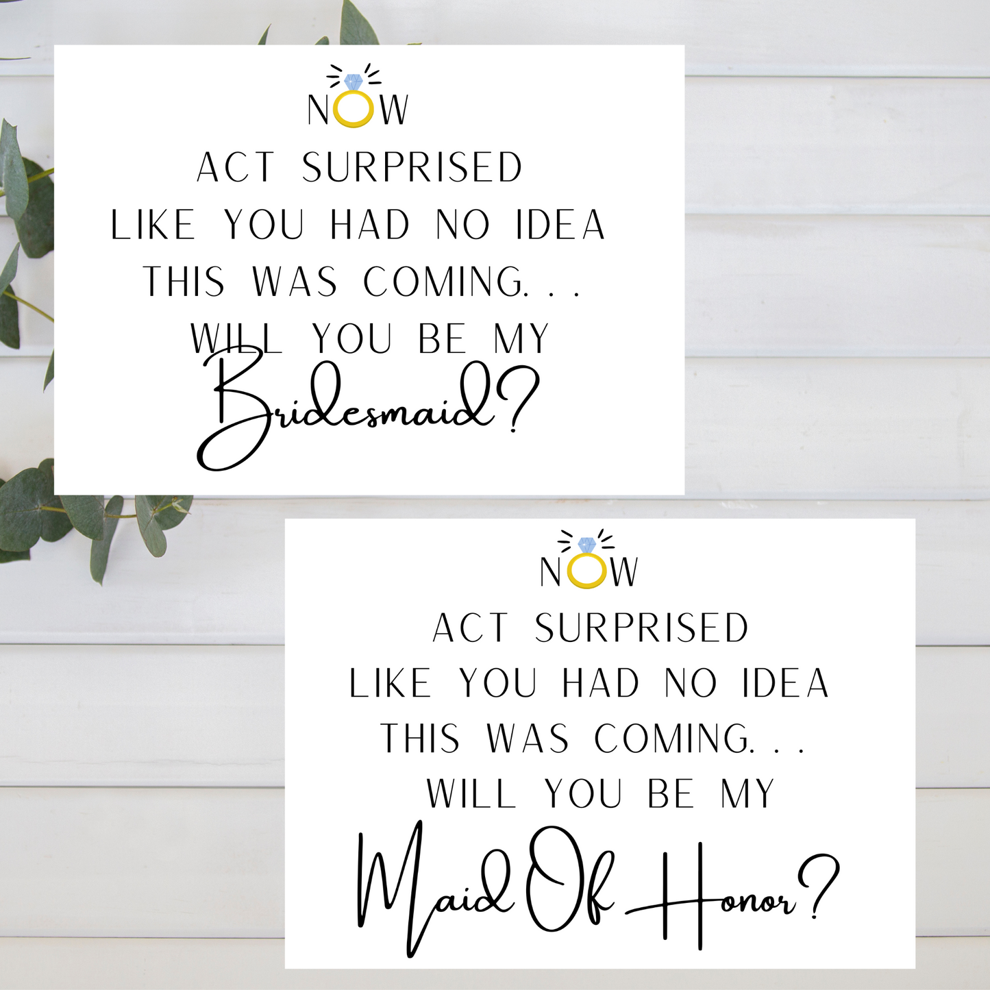 Two cards asking 'Will you be my Bridesmaid?' and 'Will you be my Maid of Honor?' on a white wooden background.