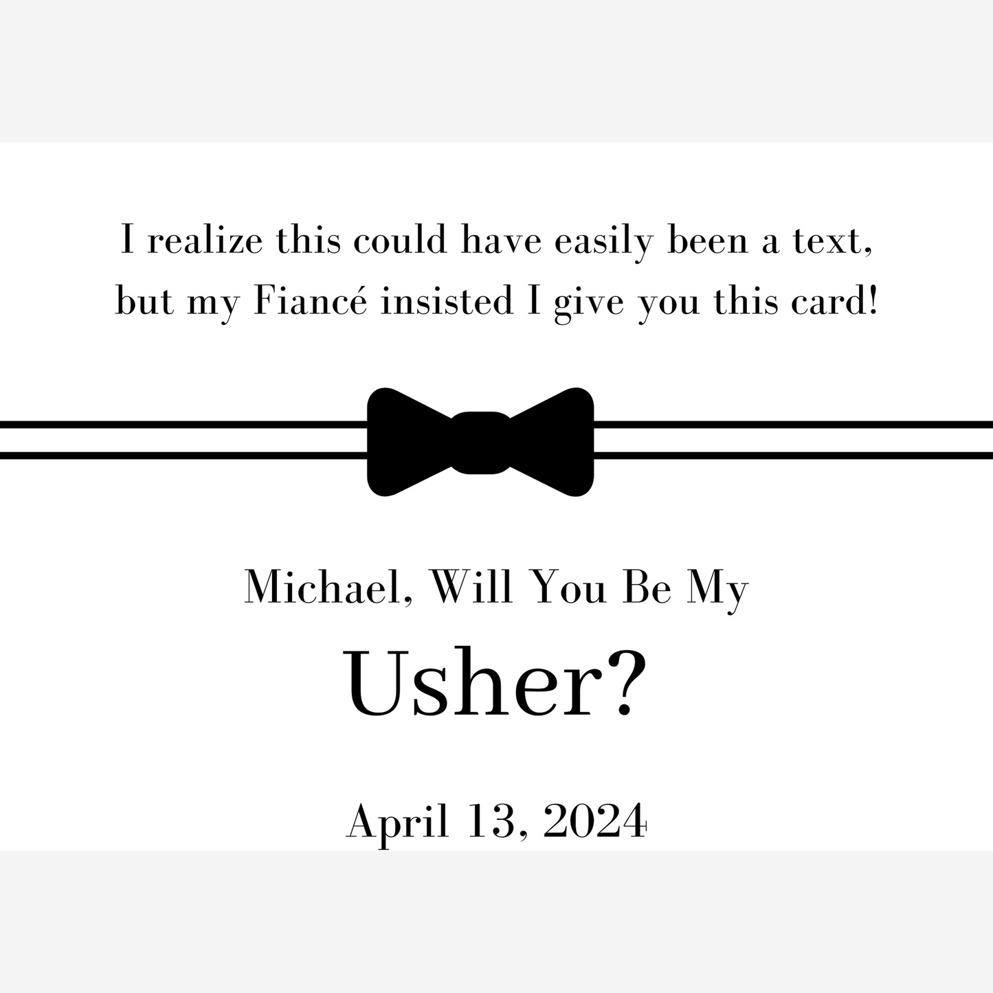 Card with a bow tie graphic and text asking 'Michael, Will You Be My Usher?' with a date.